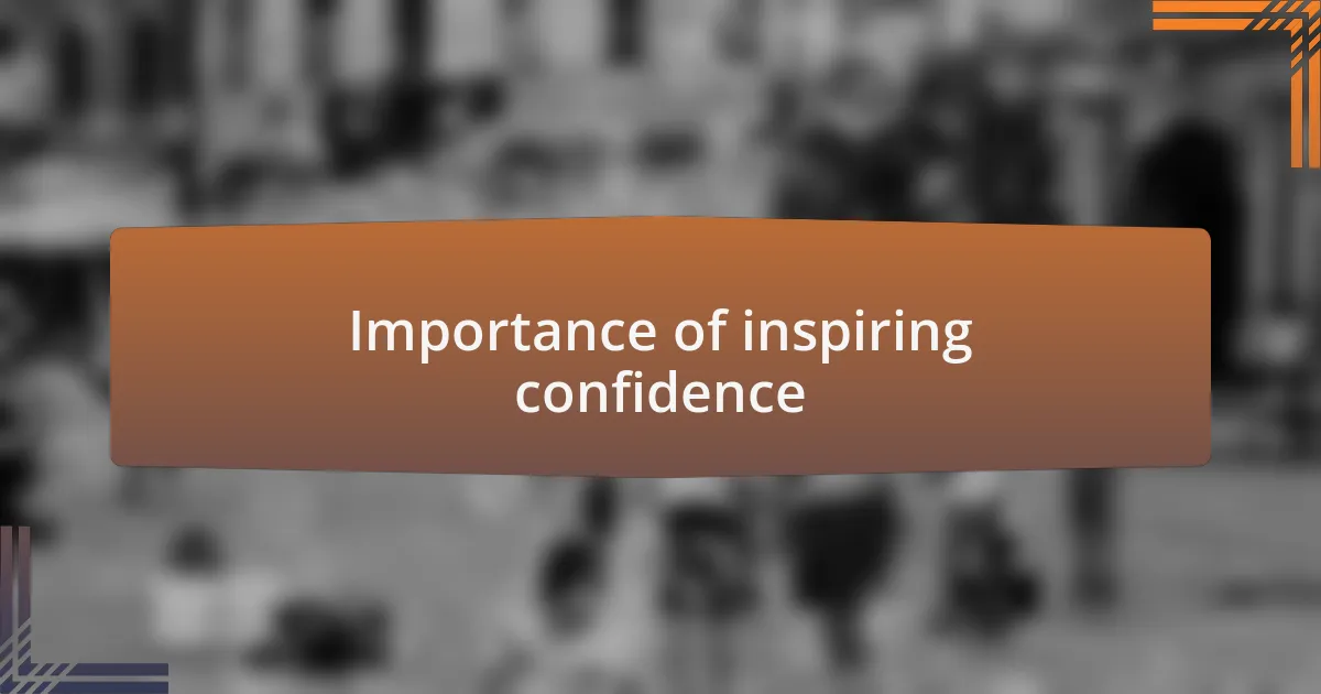 Importance of inspiring confidence