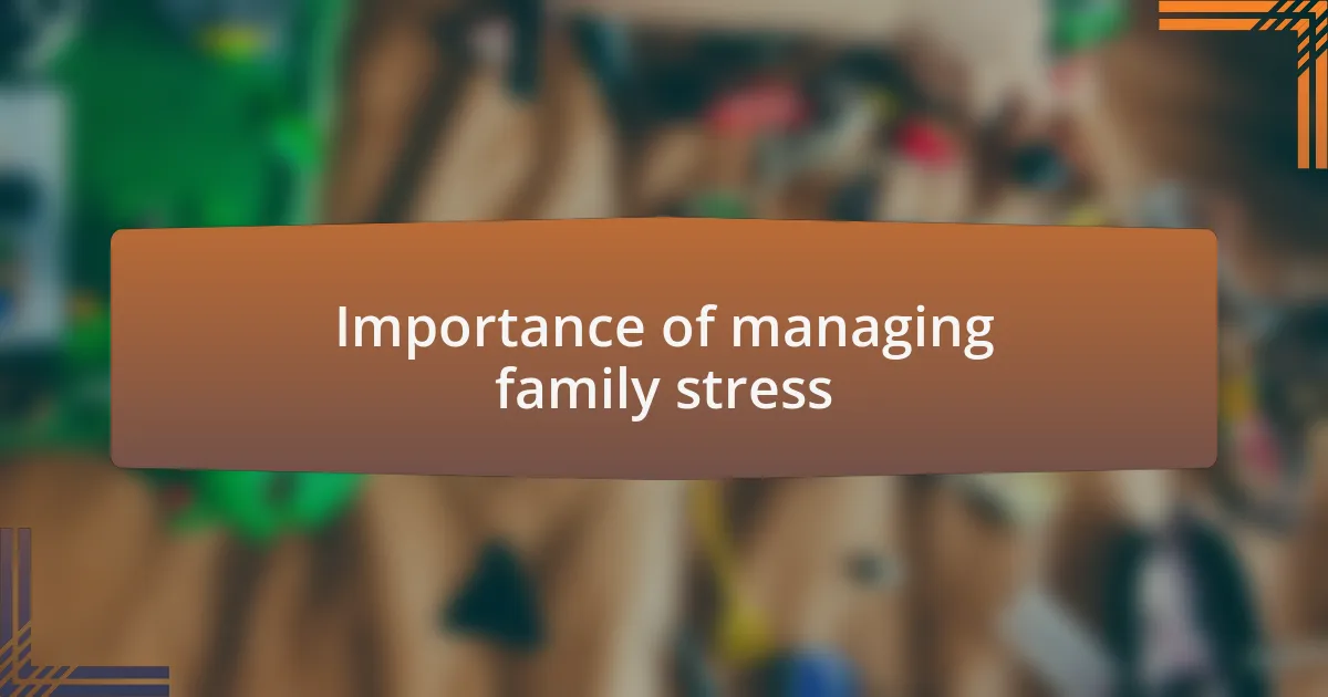 Importance of managing family stress