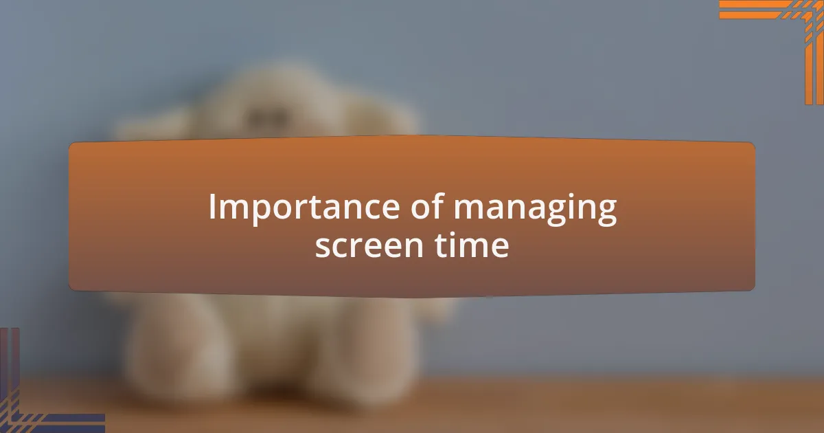Importance of managing screen time