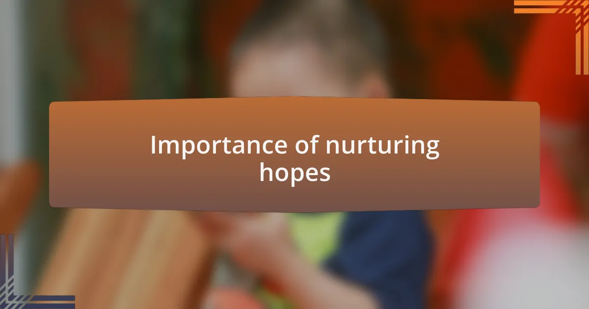 Importance of nurturing hopes