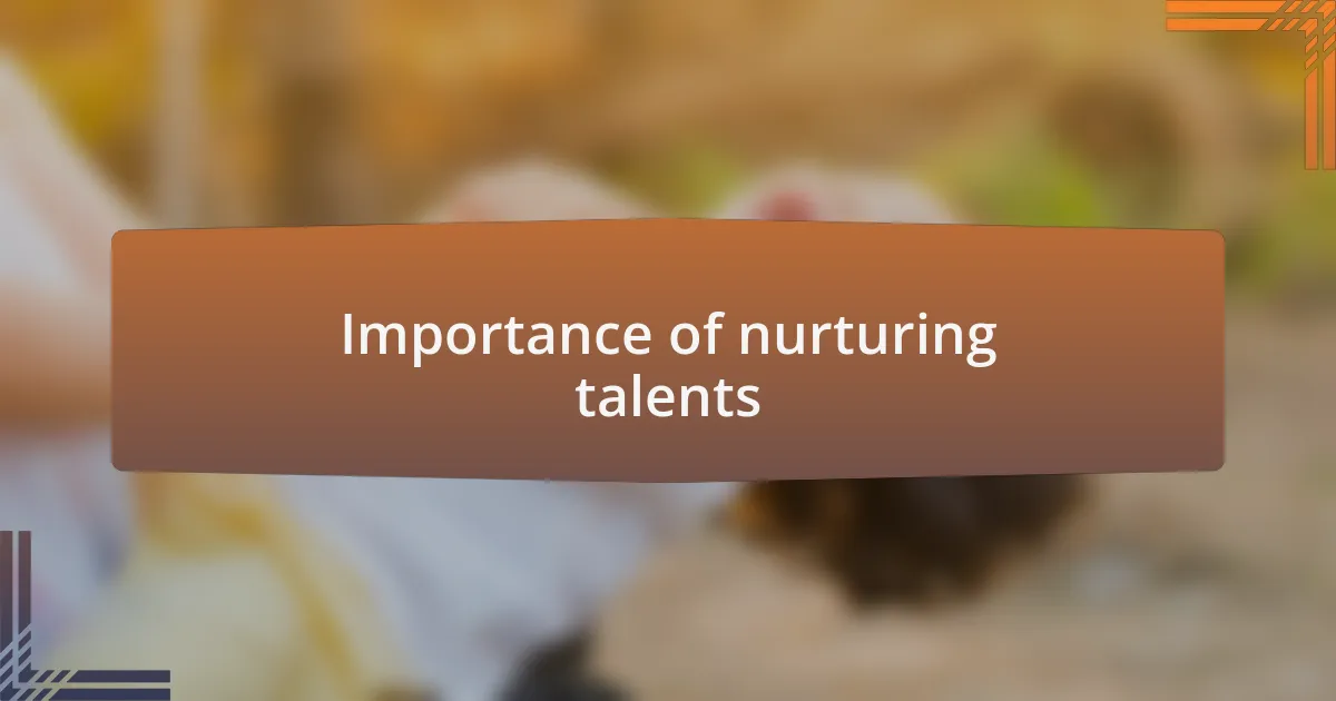 Importance of nurturing talents