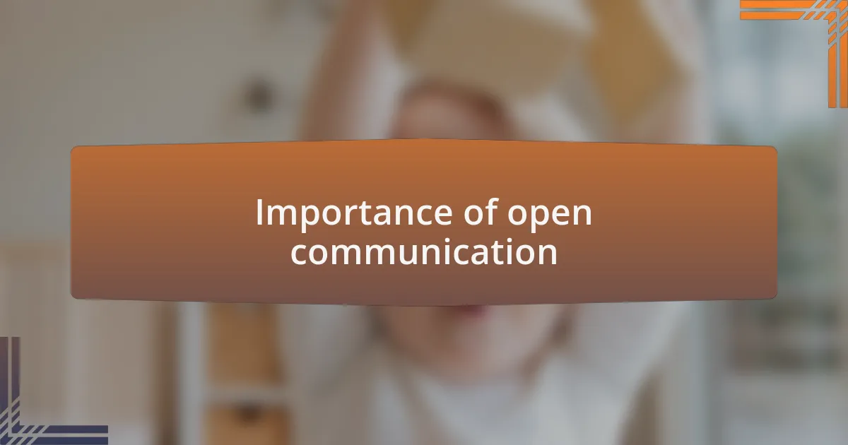 Importance of open communication