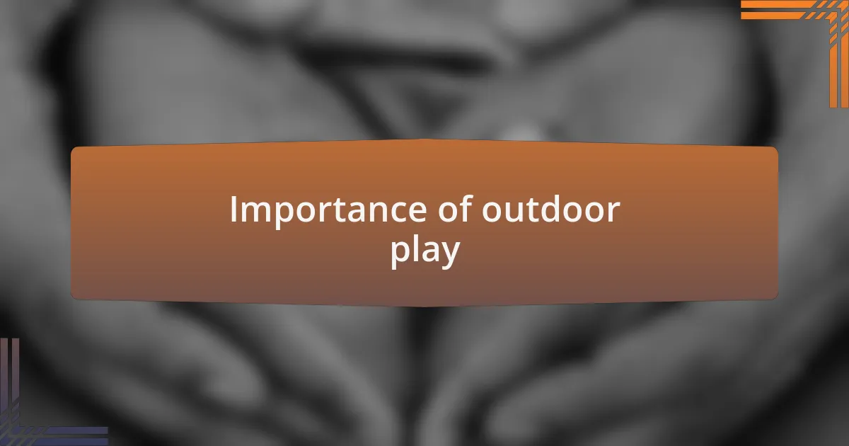 Importance of outdoor play
