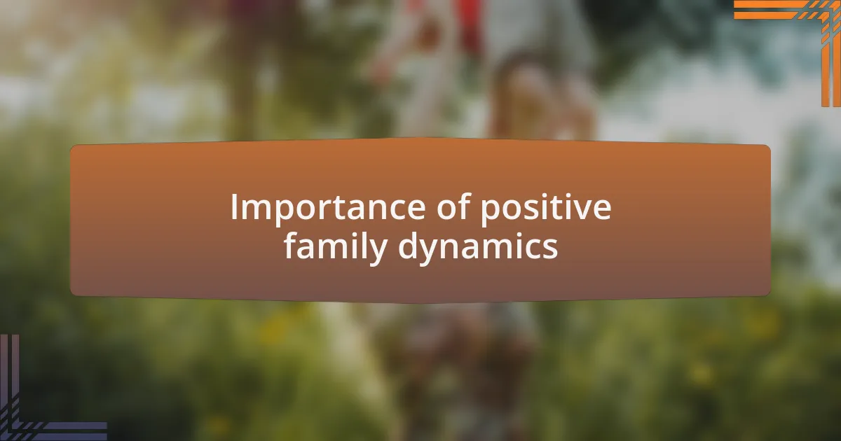 Importance of positive family dynamics