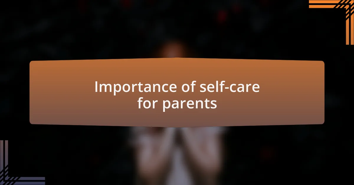 Importance of self-care for parents