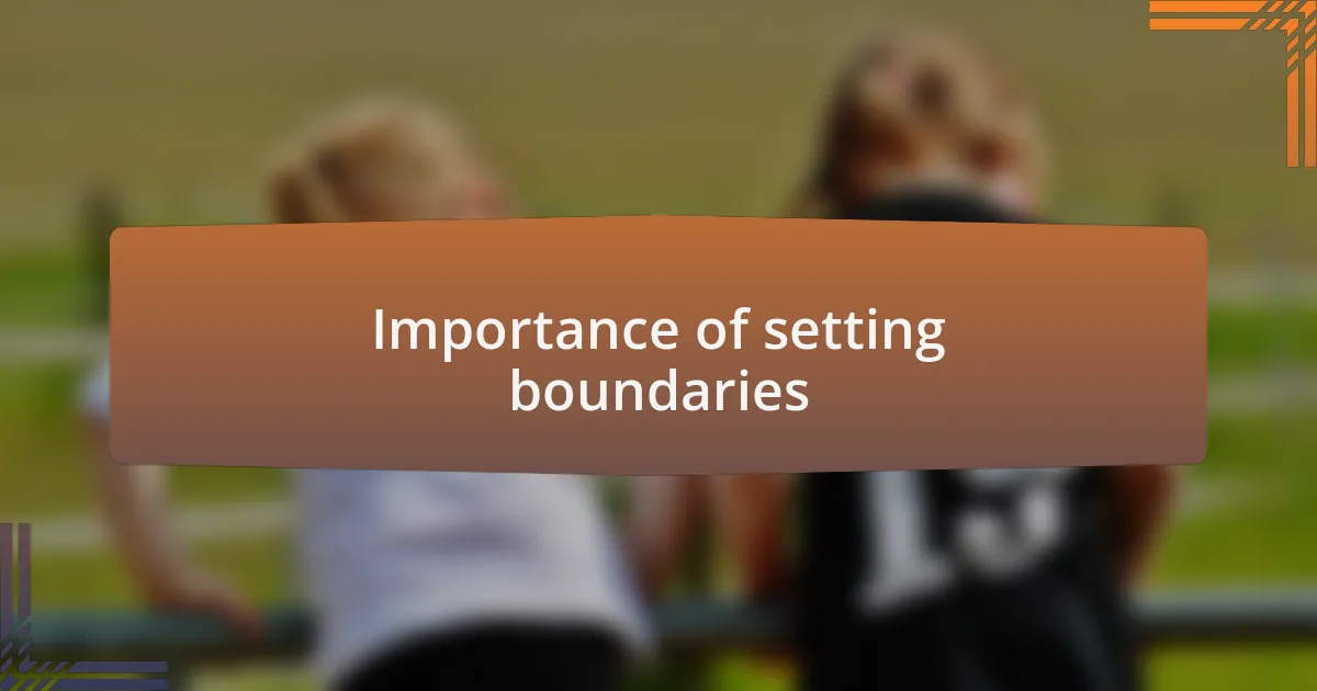 Importance of setting boundaries