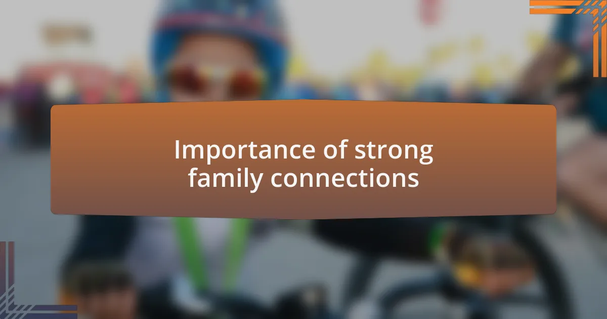 Importance of strong family connections