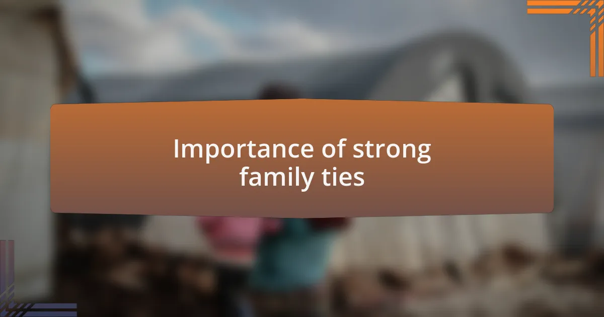 Importance of strong family ties