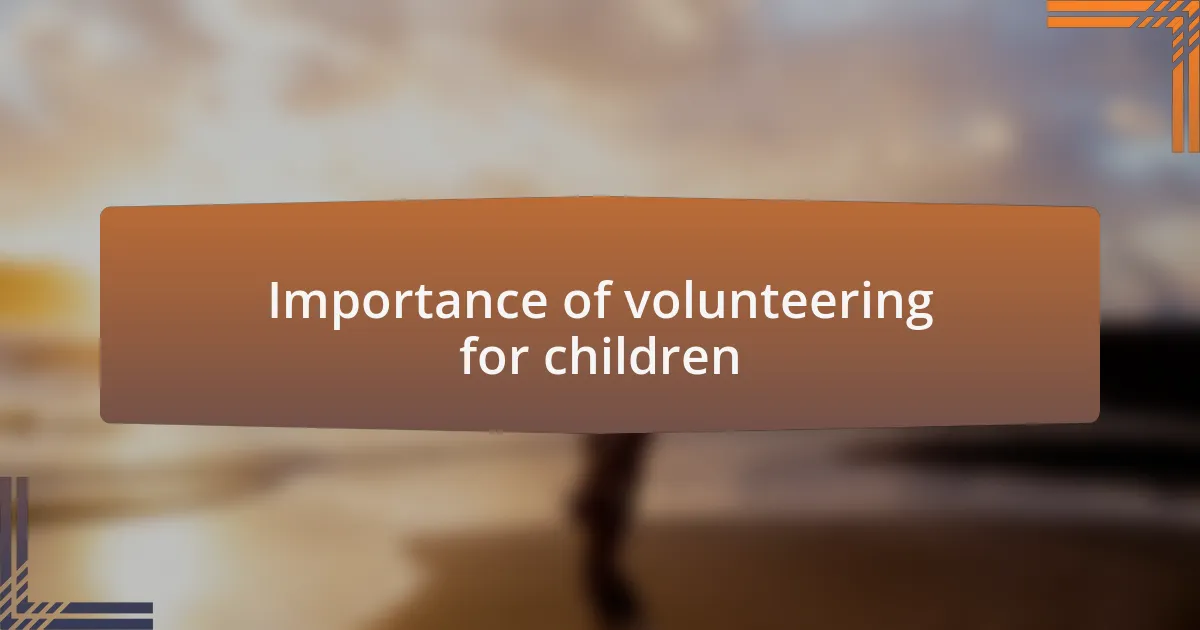 Importance of volunteering for children