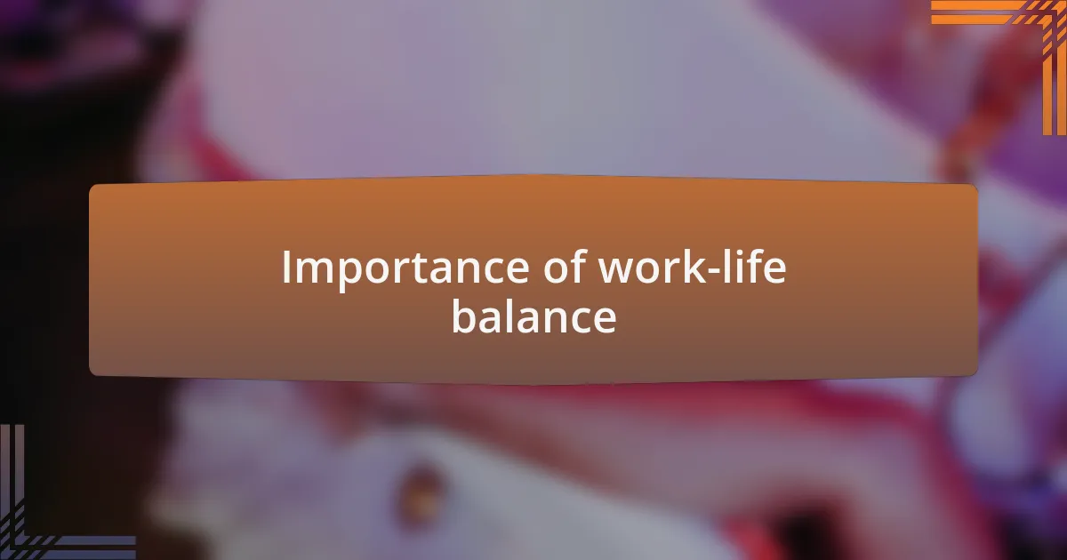 Importance of work-life balance
