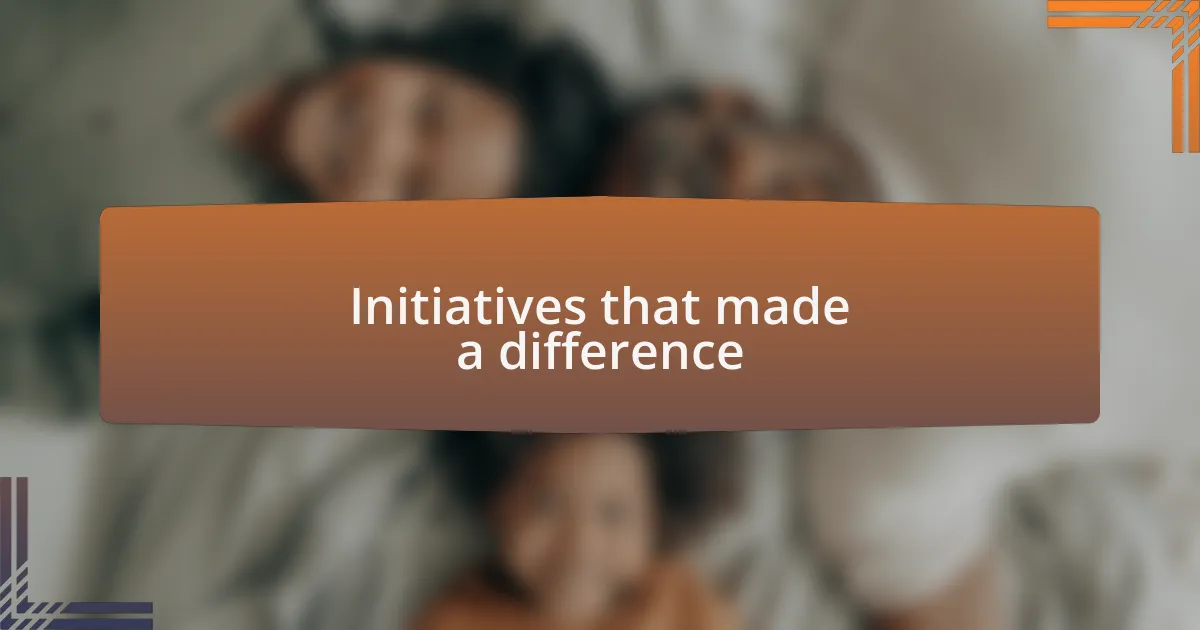 Initiatives that made a difference