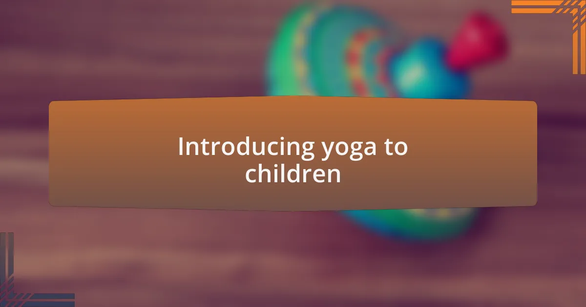 Introducing yoga to children