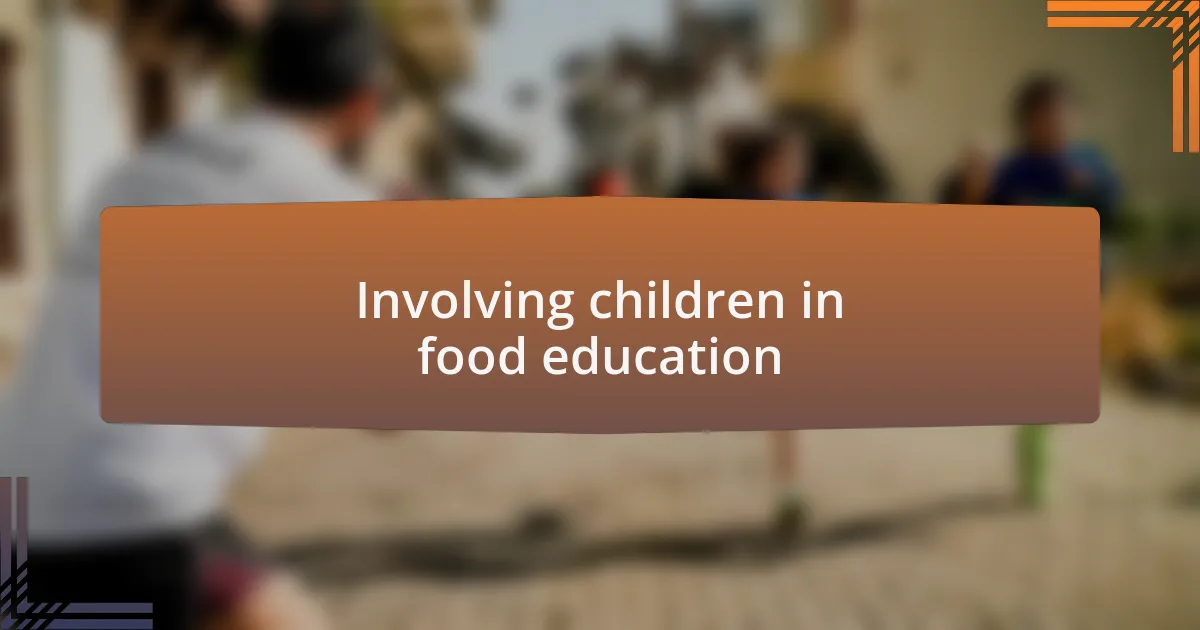 Involving children in food education