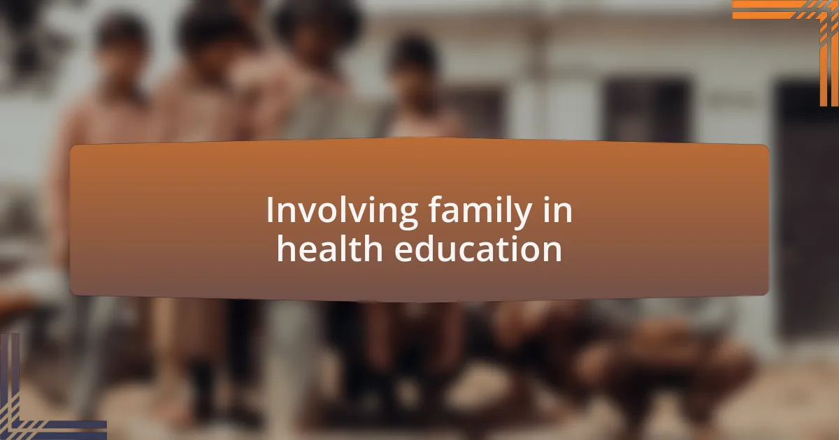 Involving family in health education
