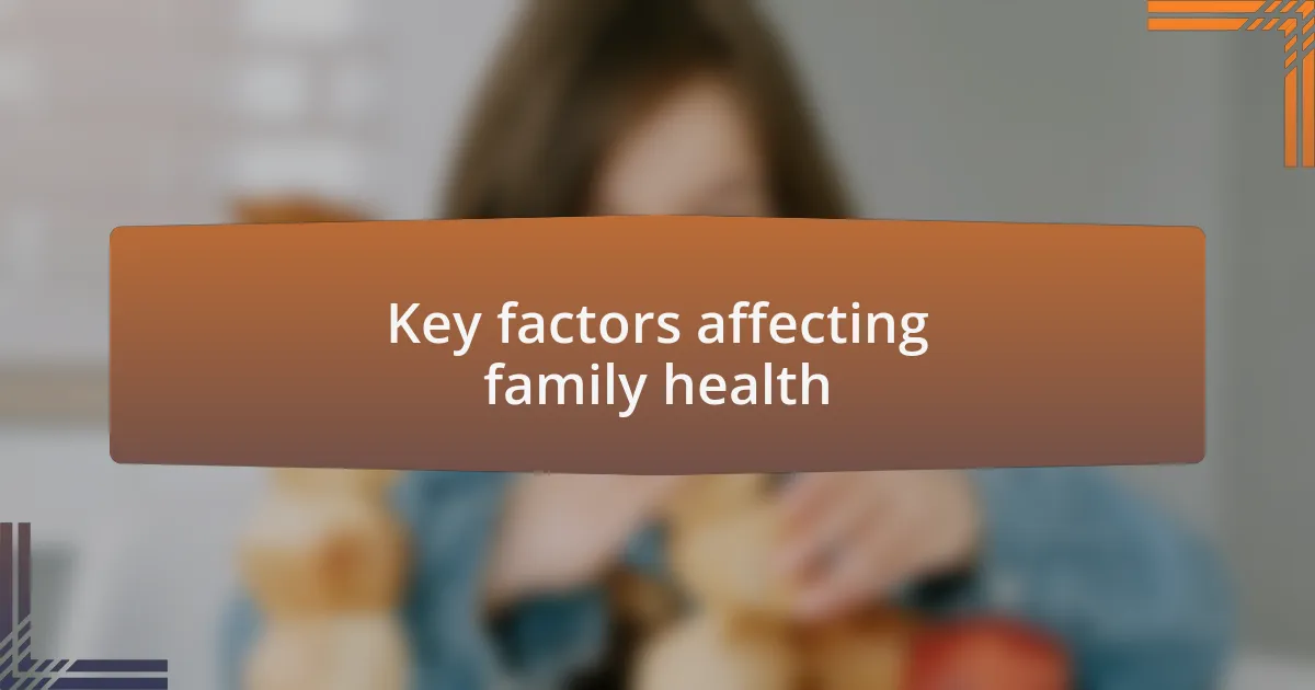 Key factors affecting family health