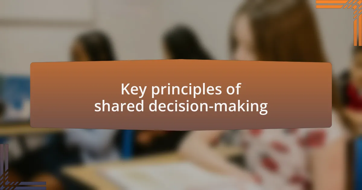 Key principles of shared decision-making