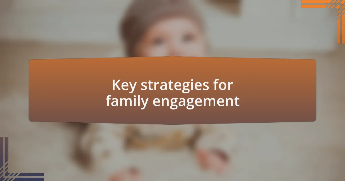 Key strategies for family engagement