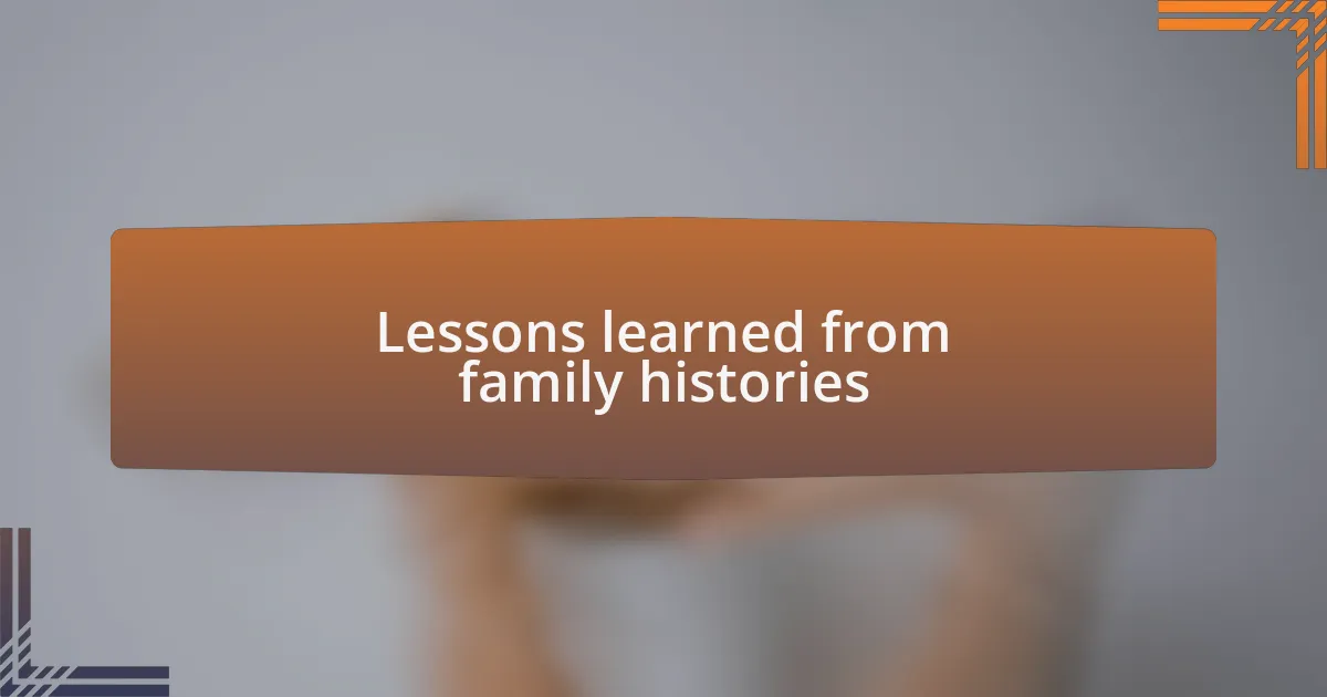 Lessons learned from family histories