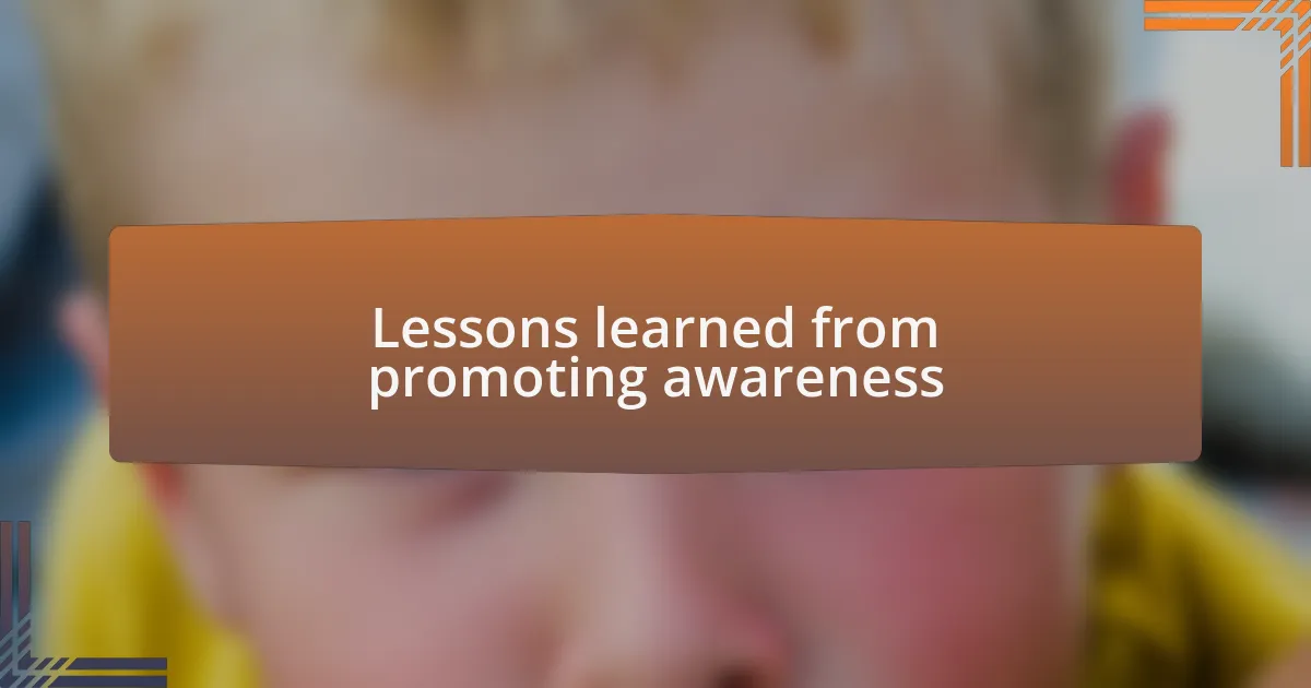 Lessons learned from promoting awareness