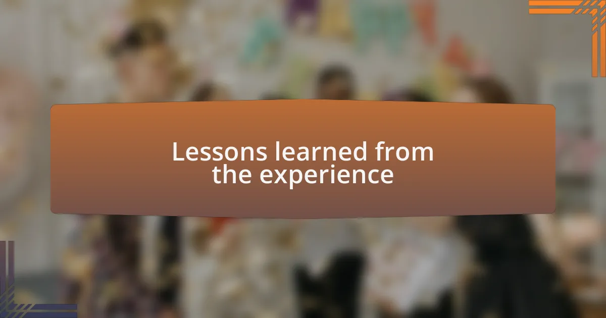 Lessons learned from the experience