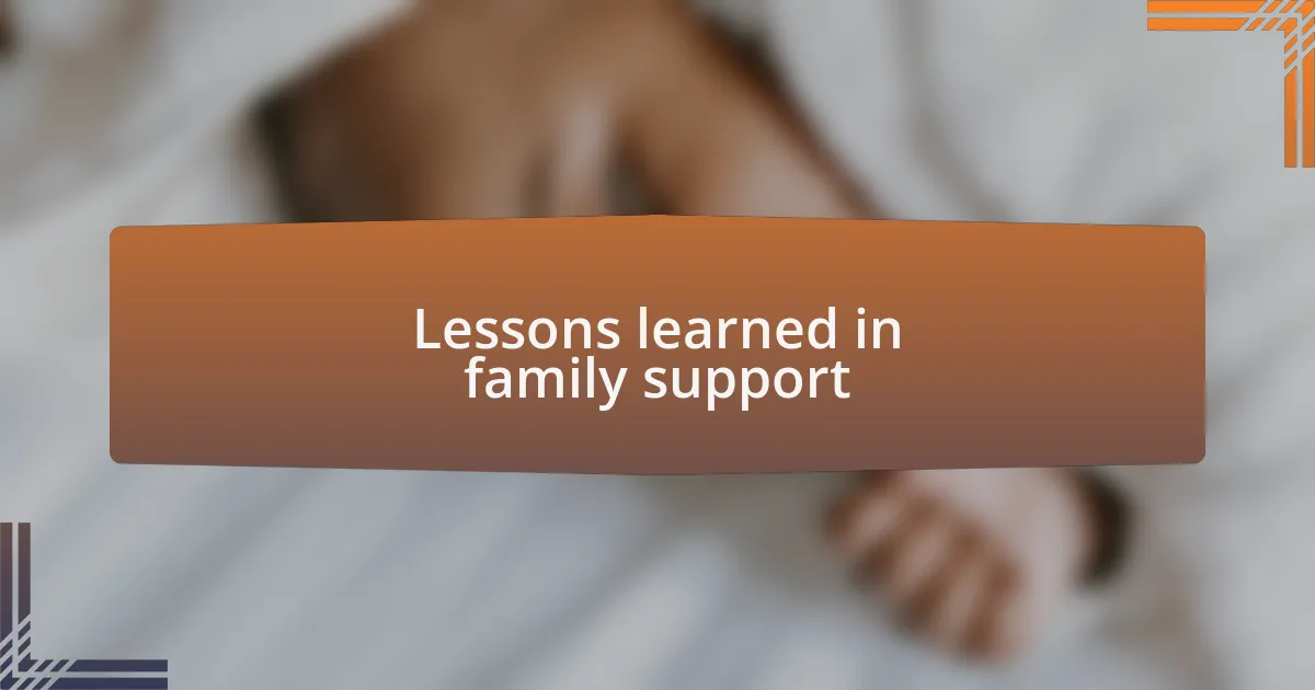 Lessons learned in family support