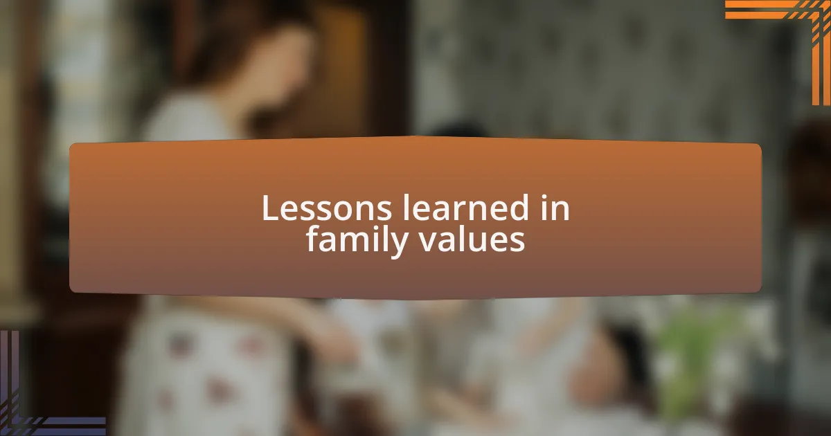 Lessons learned in family values