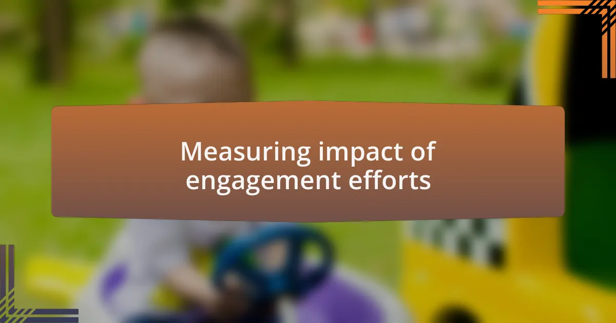 Measuring impact of engagement efforts