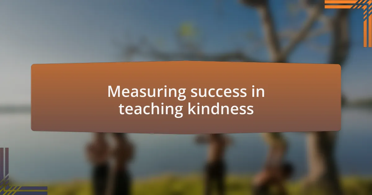 Measuring success in teaching kindness