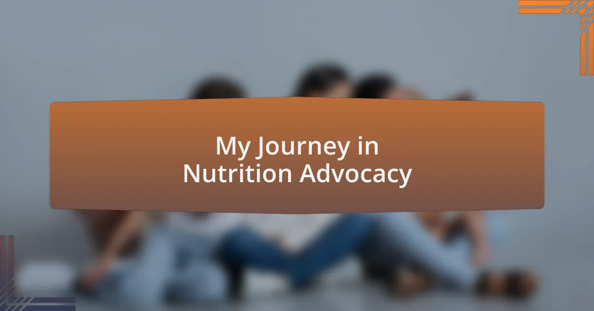 My Journey in Nutrition Advocacy