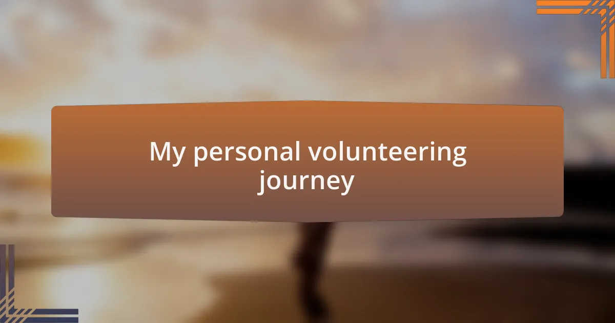 My personal volunteering journey