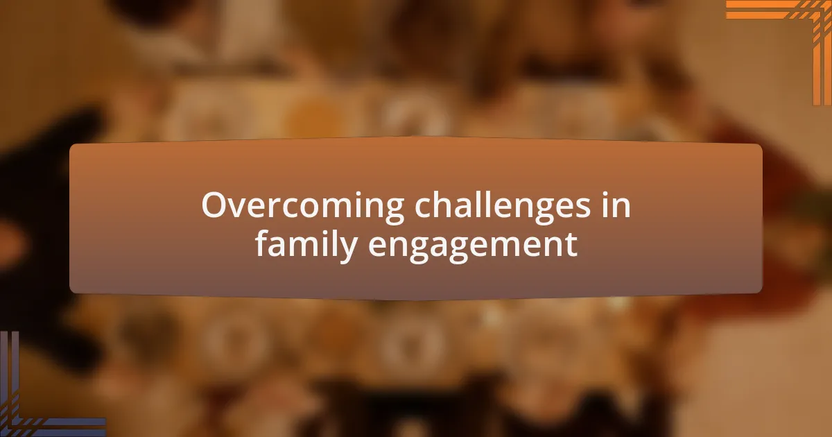 Overcoming challenges in family engagement