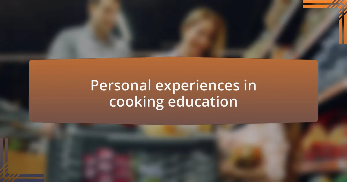 Personal experiences in cooking education