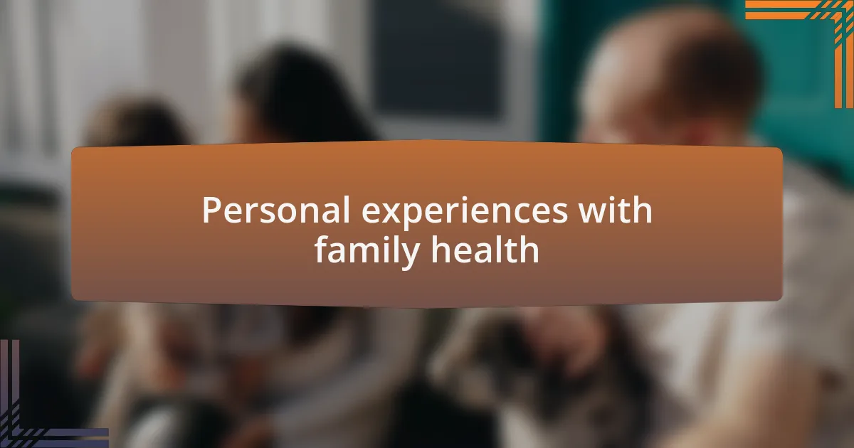 Personal experiences with family health