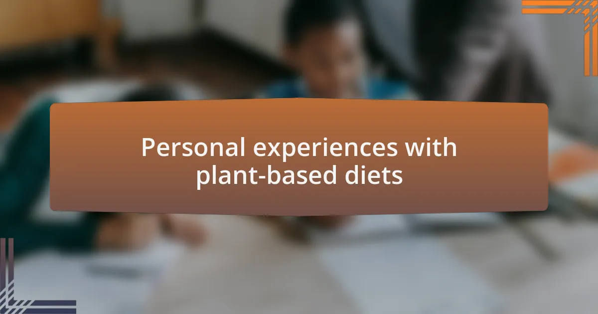 Personal experiences with plant-based diets