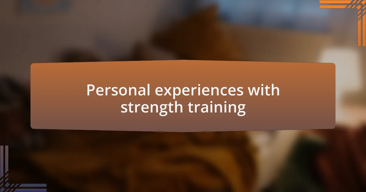 Personal experiences with strength training