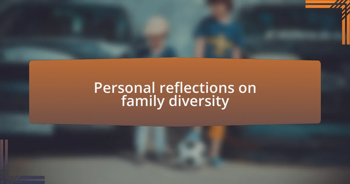 Personal reflections on family diversity