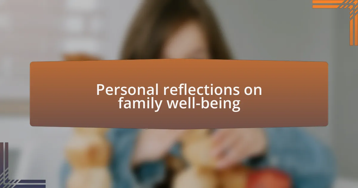 Personal reflections on family well-being
