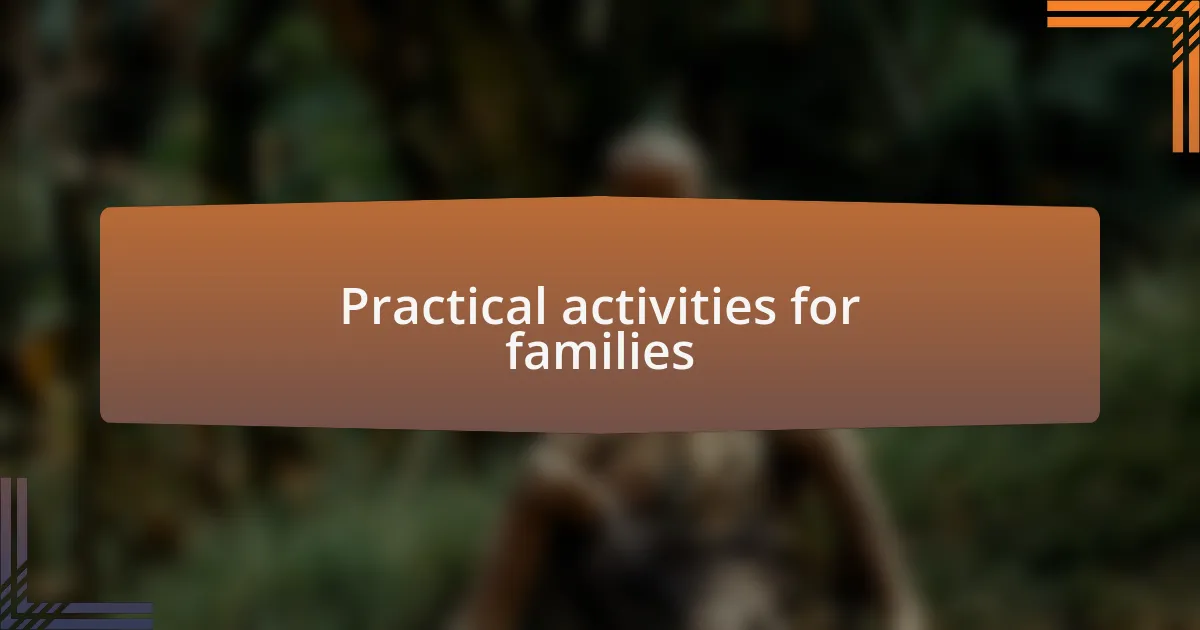 Practical activities for families
