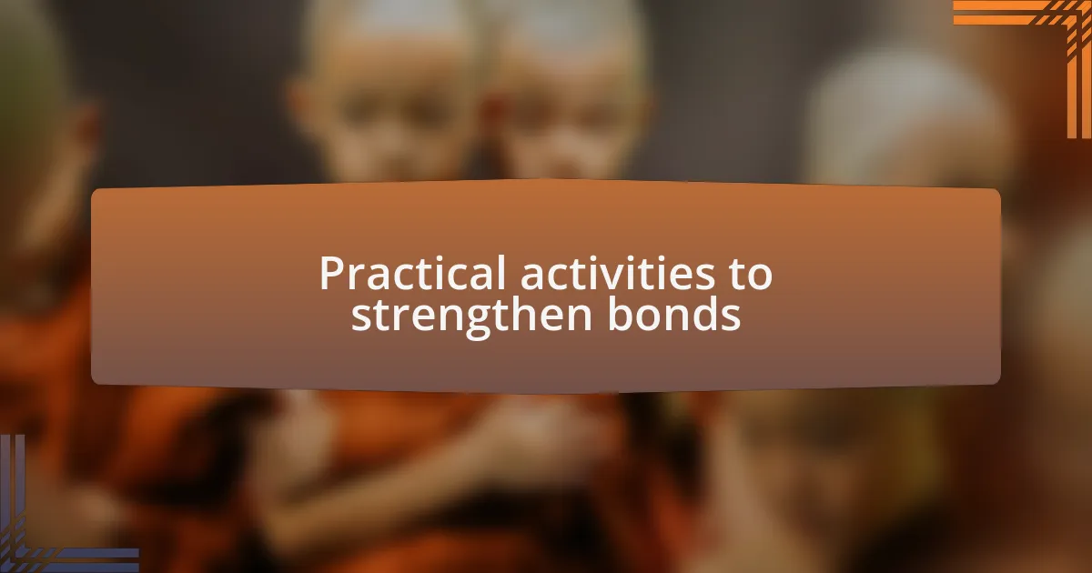 Practical activities to strengthen bonds