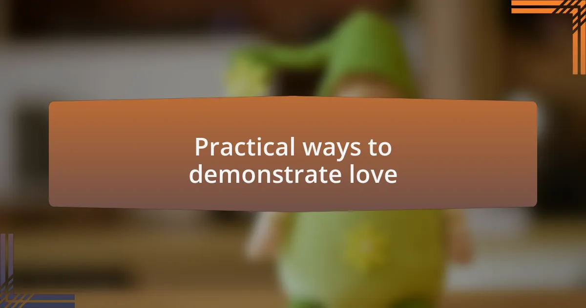 Practical ways to demonstrate love