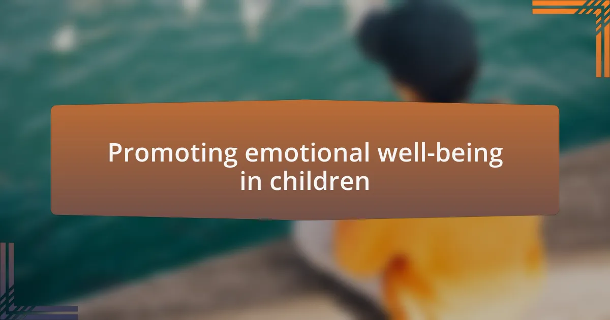 Promoting emotional well-being in children