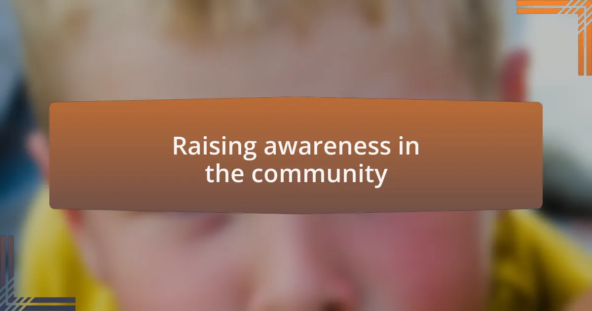 Raising awareness in the community