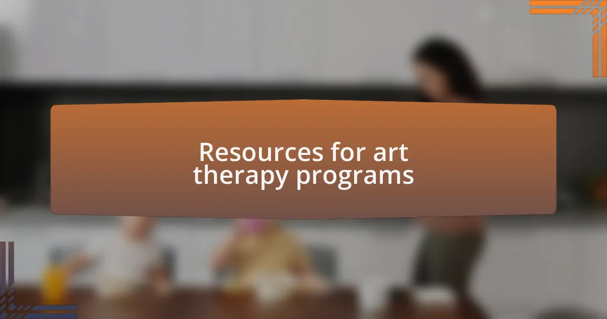 Resources for art therapy programs