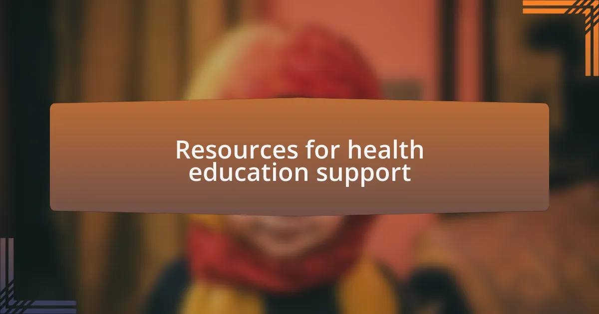 Resources for health education support