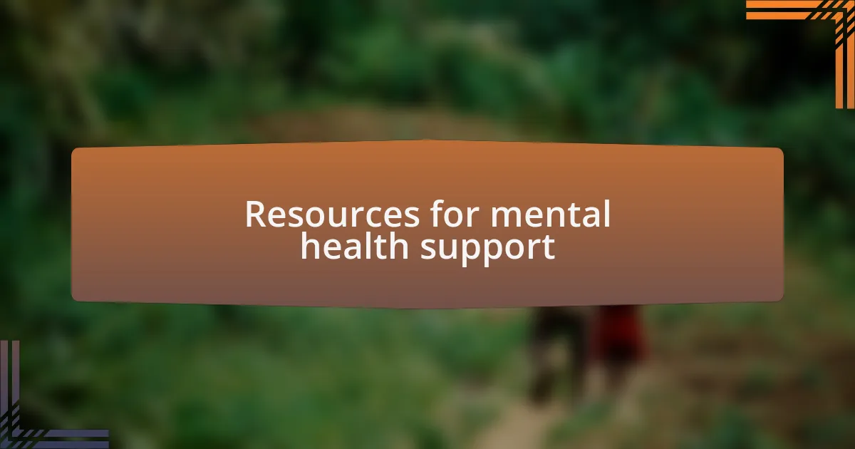 Resources for mental health support