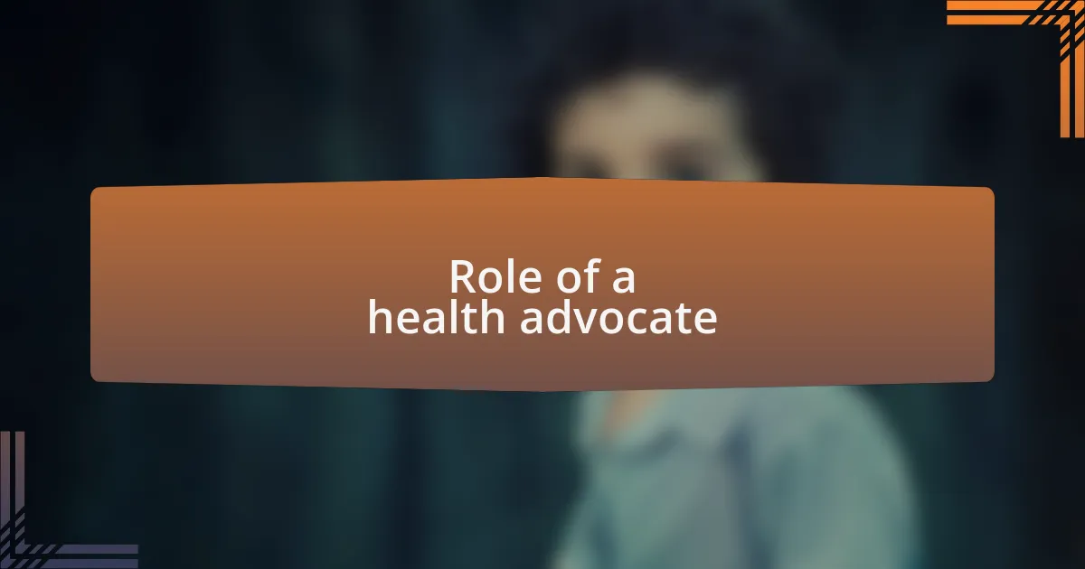 Role of a health advocate