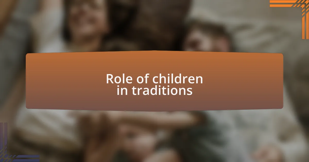 Role of children in traditions