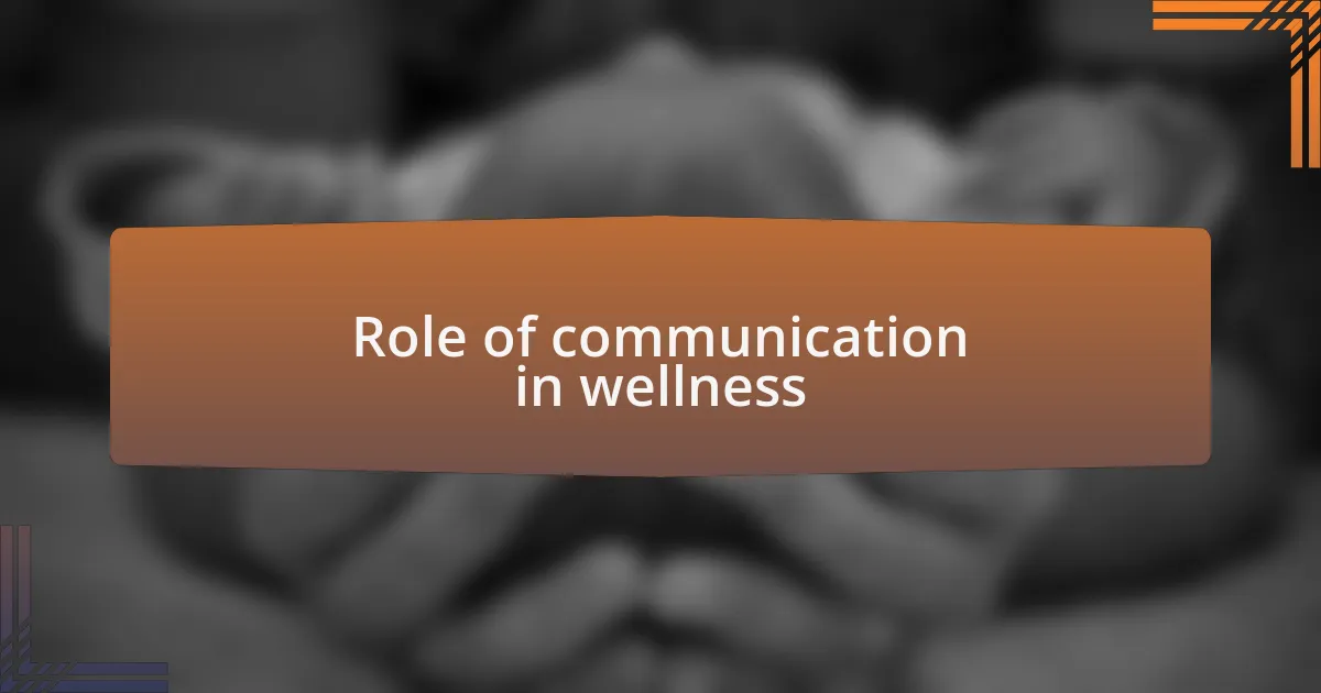 Role of communication in wellness