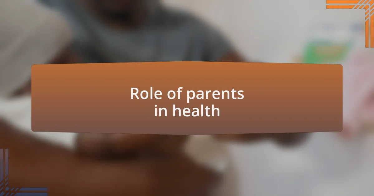Role of parents in health