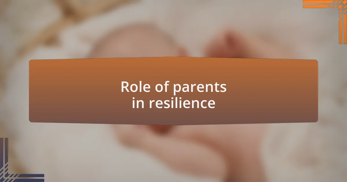 Role of parents in resilience